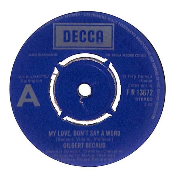 

7inch Record GILBERT BECAUD My Love Dont Say A Word FR13672 DECCA 1976 UK Pop Used