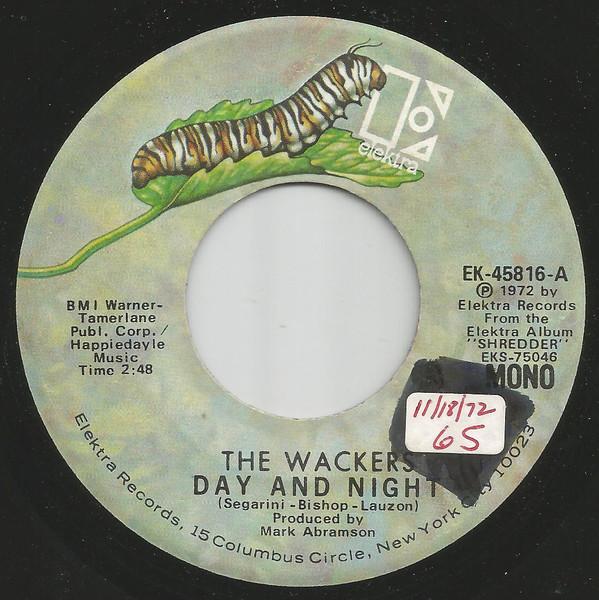 

7inch Record WACKERS - Day And Night EK45816 Elektra 1972 US Rock Used