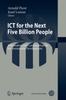 The ICT for the Next Five Billion People : Information and Communication for Sustainable Development Book