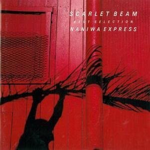 CD NANIWA EXPRESS - Scarlet Beam - Best Selection 32DH349 CBS/Sony 1985 Japan ObiJazz Used