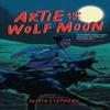Artie and the Wolf Moon by Olivia Stephens Paperback Book 9781728420202