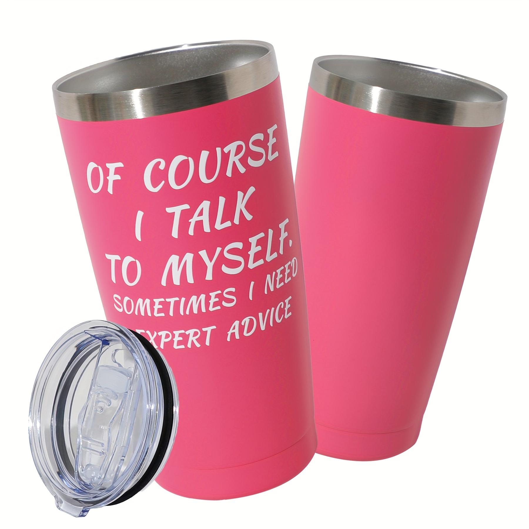 

1 шт.-Вакуумная кружка Конечно, я разговариваю сам с собой, Иногда мне нужен совет эксперта, Изолированная кружка из нержавеющей стали с соломинкой, Подарок на день рождения розы красного