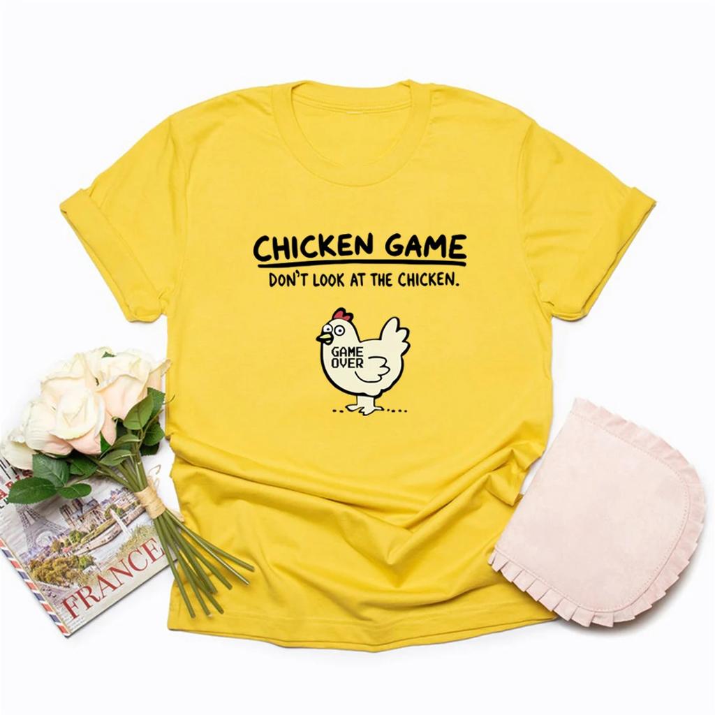 Funny Chicken Game Shirt Don't Look At The Chicken Game Over Joke Humor Graphic T Shirts Casual T-Shirt Streewear Women Tshirts