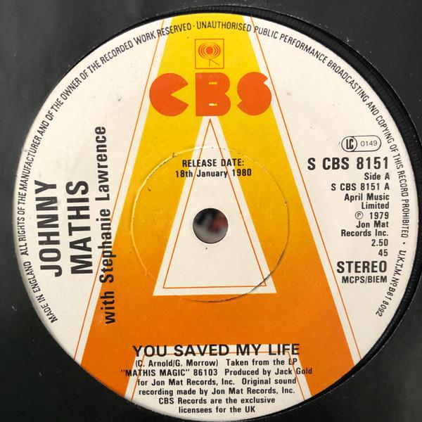 

7inch Record JOHNNY MATHIS, STEPHANIE LAWRENCE - You Saved My Life SCBS8151PROMO CBS 1980 UK Pop Used