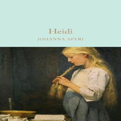 Heidi by Johanna Spyri Hardback Book 9781509842926
