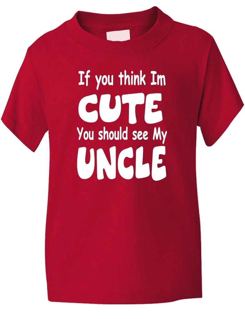 Think I'm Cute See My Uncle Funny Kids Boys Girls T-Shirt Birthday Gift Age 1-13