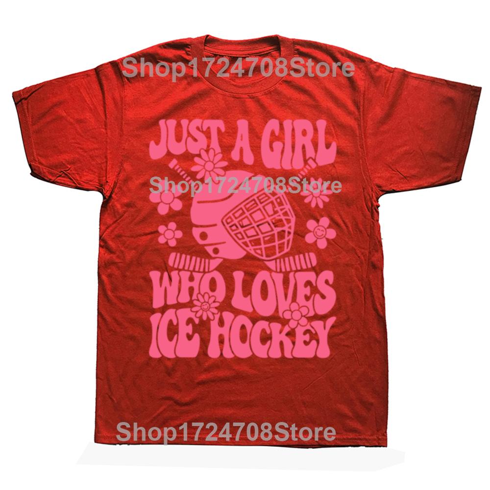 Funny Just A Girl Who Loves Ice Hockey Player T-shirts Men Women's Fashion Casual Tshirt 100% Cotton Loose Oversized T Shirt