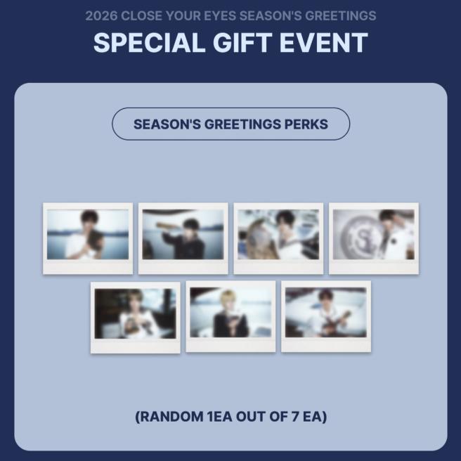 Pre-order CLOSE YOUR EYES 2026 Season's Greetings & POB