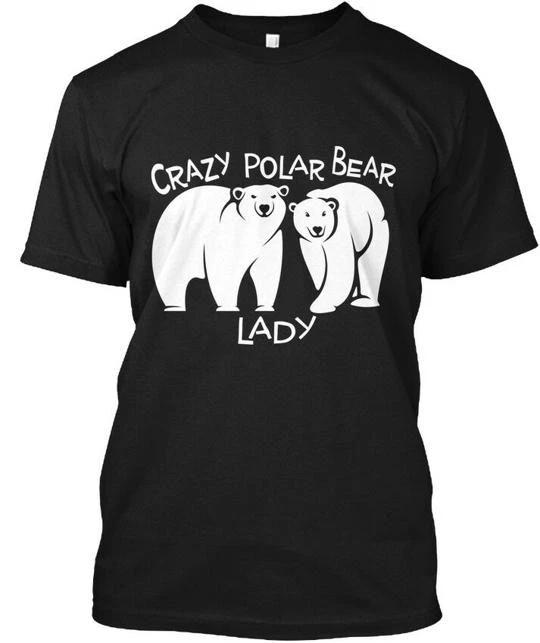 

Crazy Polar Bear Lady TTshirt Made in the USA Size S to 5XL S