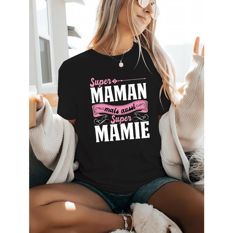 

Plus Size, Super MAMAN Mais Aussi Super MAMIE Letter Print Plus Size Women s T-shirt, Short Sleeve Crew Neck Casual Top 4XL чорний