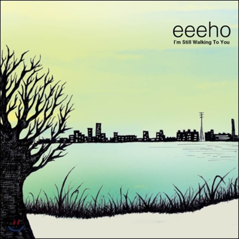 

Lee Ho (eeeho) - I m Still Walking To You