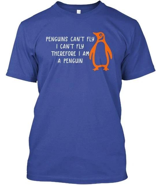 Funny Penguins Cant Fly I Therefore Am A Penguin T-shirt Made In USA S To 5XL