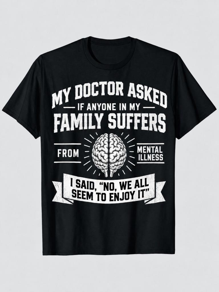 Black 100% Cotton Comfortable T-Shirt Size S-XXXL Funny Mental Health Humor Quote Design for Casual Everyday Home Office Outdoor Wear Perfect Gift for