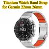 22 26mm Titanium Watch Band Strap for Garmin  Instinct Enduro Fenix 8 Epix, Fenix 5/6/7 Descent G1 G2 MK1/2i/2/3 ,Tactix 7