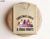 Christmas Lights Equal Rights Sweatshirt,LGBTQ Christmas Trees Shirt, Pride XMAS