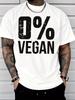 Unisex Summer Cotton Short Sleeve T Shirt Vintage Distressed 0 Percent Vegan Bold Letter Print Crew Neck Funny Casual Male Tee