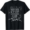 Never Stop Looking Up T-Shirt Stargazing Astronomy Gift Unisex T-Shirt