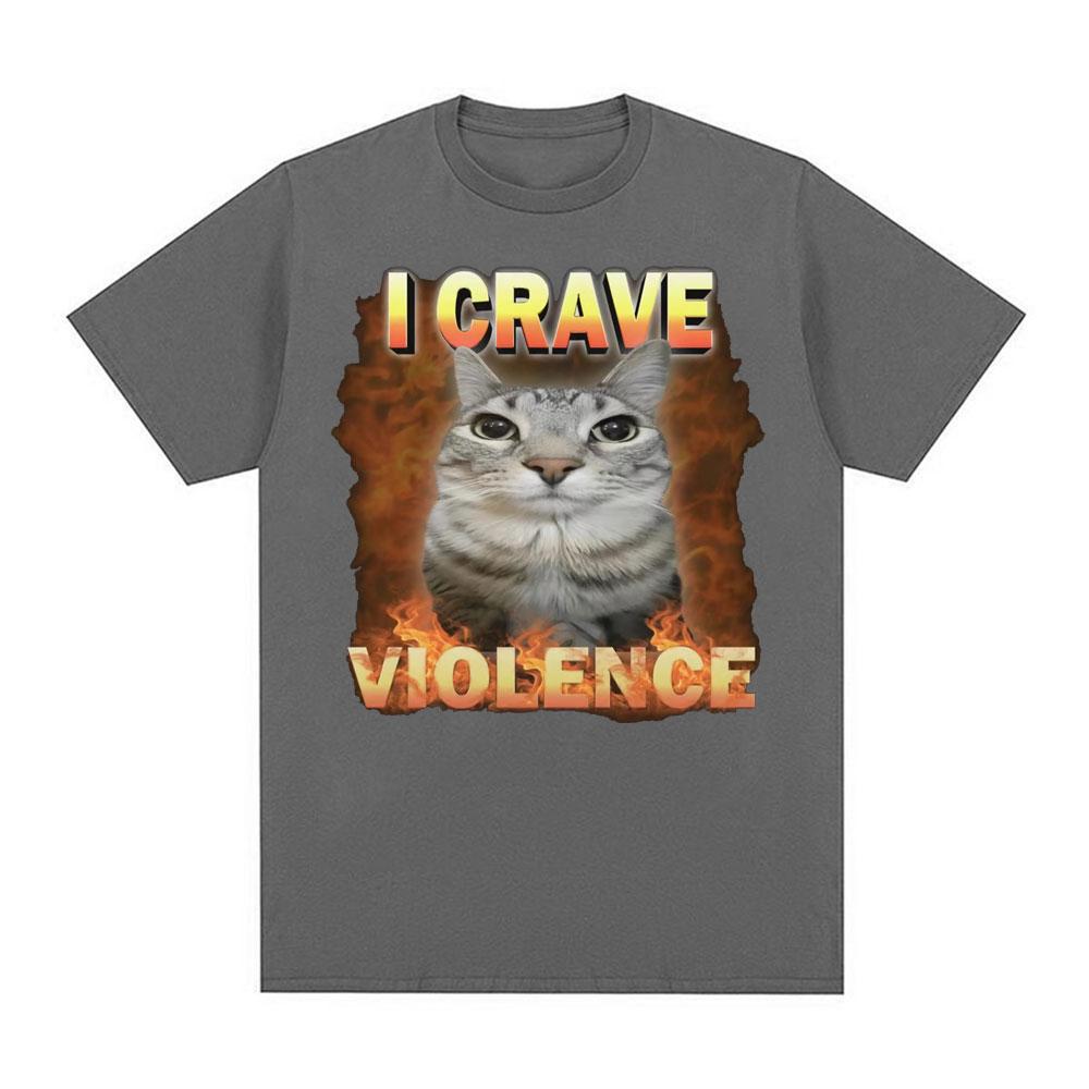 I Crave Violence Funny Cat Meme T Shirts Men Women Harajuku Fashion Cute High Quality T-shirt Oversized Pure Cotton T Shirt Tops