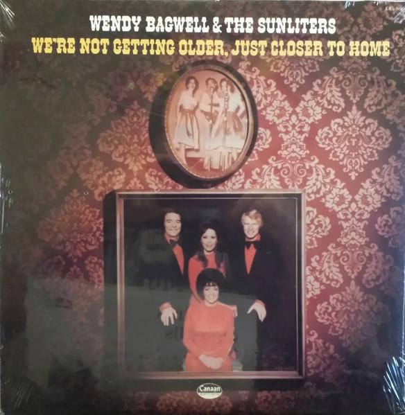 

LP Record WENDY BAGWELL & THE SUNLITERS - We re Not Getting Older, Just Close CAS9794LP Canaan Records 1976 US Folk Used