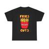 Men's and Women's T-shirts Fries Before Guys Graphic