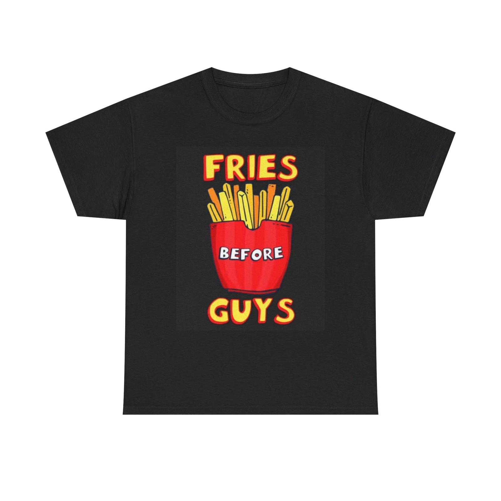 Men s and Women s T-shirts Fries Before Guys Graphic XXXXL