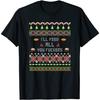 Christmas Dad Joke I'll Feed All You Fuckers Xmas Funny Gift T-Shirt, Long Sleeve Shirt, Sweatshirt, Hoodie
