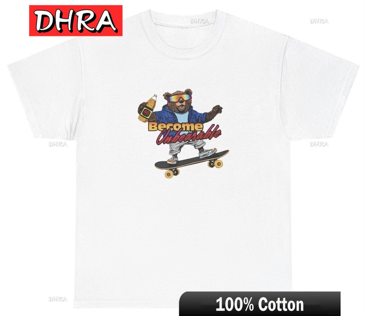 Become Unbearable T Shirt Funny Pun Bear Saying Dank Meme Ironic Skateboard Tee Trendy Tshirts Urban Clothing Short Tee TShirt S