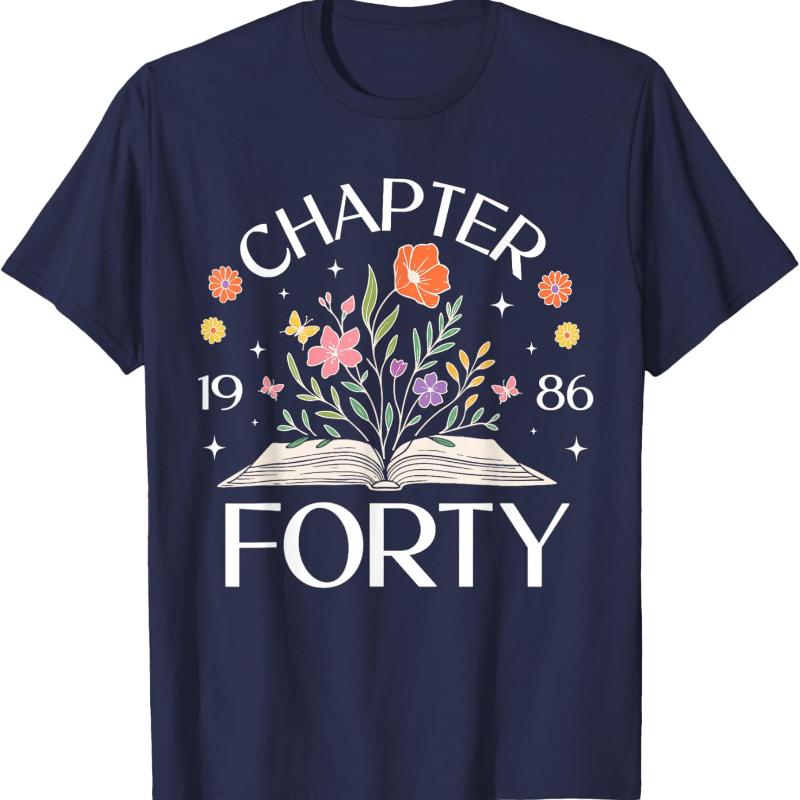 Chapter Forty th Birthday Wildflower Book Year Old TShirt Hipster Street Fashion Printed Tshirt Tops Shortsleev