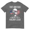 Die Briten verspielten einen Vorsprung von 13 Kolonien Lustiges George Washington T-Shirt