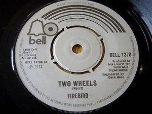 

7inch Record FIREBIRD - Two Wheels BELL1370 Bell Records 1974 UK Rock Used