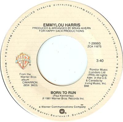 7inch Record EMMYLOU HARRIS - Born To Run / Colors Of Your Heart  729993 Warner Bros. Re 1981 US Pop Used