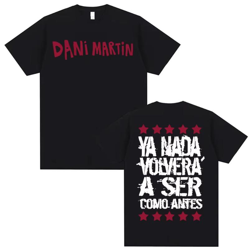 Dani Martin Ptos Anos Graphic T-shirts Men Women Fashion Classic Trend Tee Shirt Man High Quality Oversized Cotton T Shirts