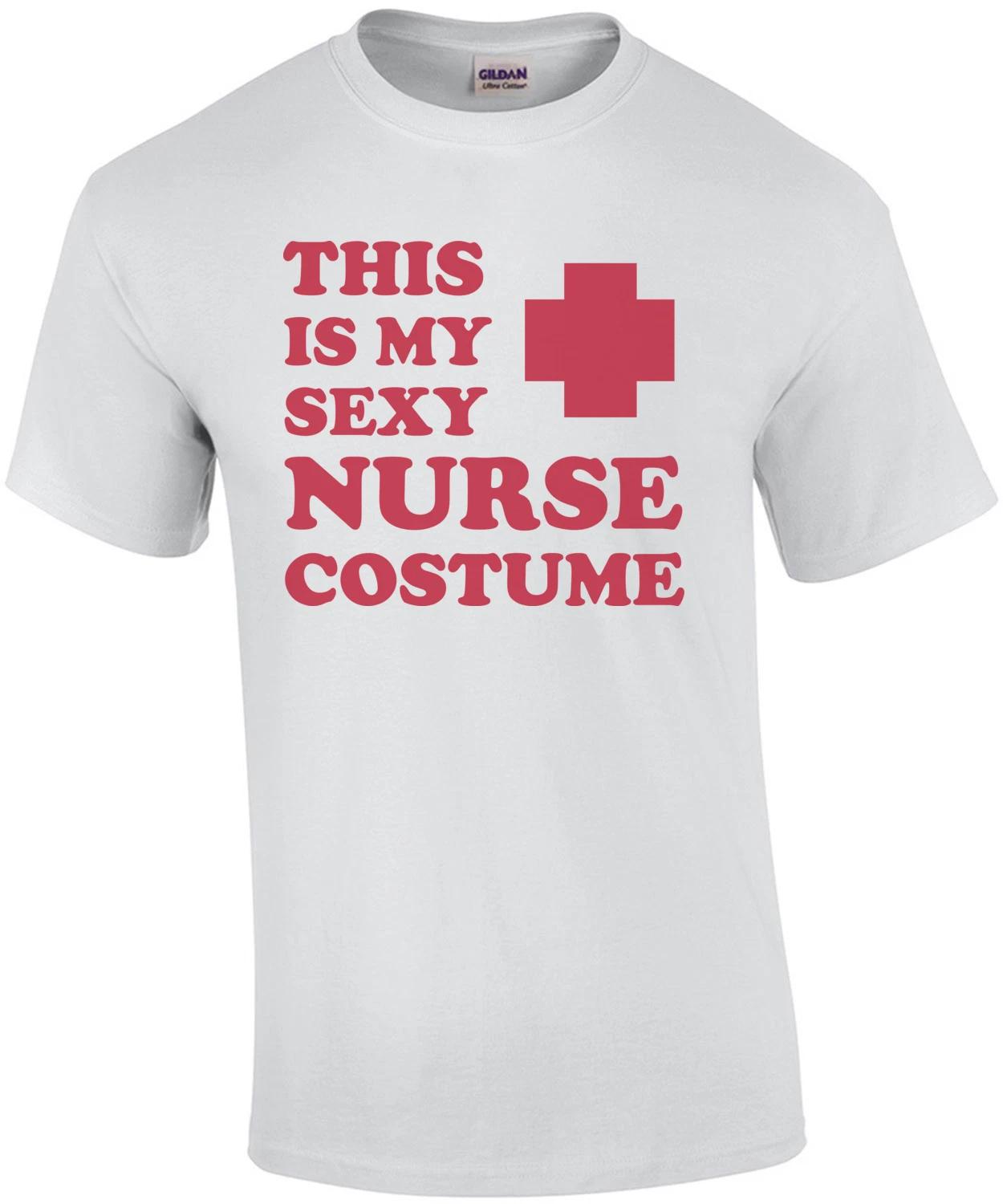 This is my sexy nurse costume t-shirt 2XL