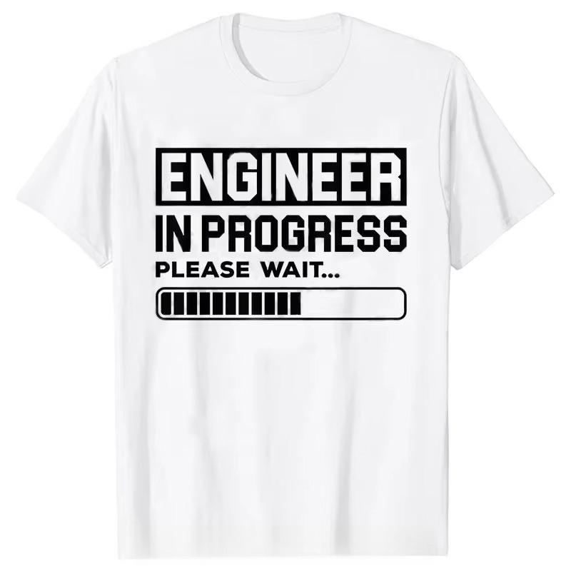 

2026 New Funny Engineer in Progress Print Tshirt Short Sleeve Streetwear Mens and Womens Tshirt Mens Top 4XL