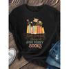 European Size Women's Book Lover T-Shirt "There Is No Such Thing as Too Many Books" - Bookshelf & Book Print Short Sleeve Top