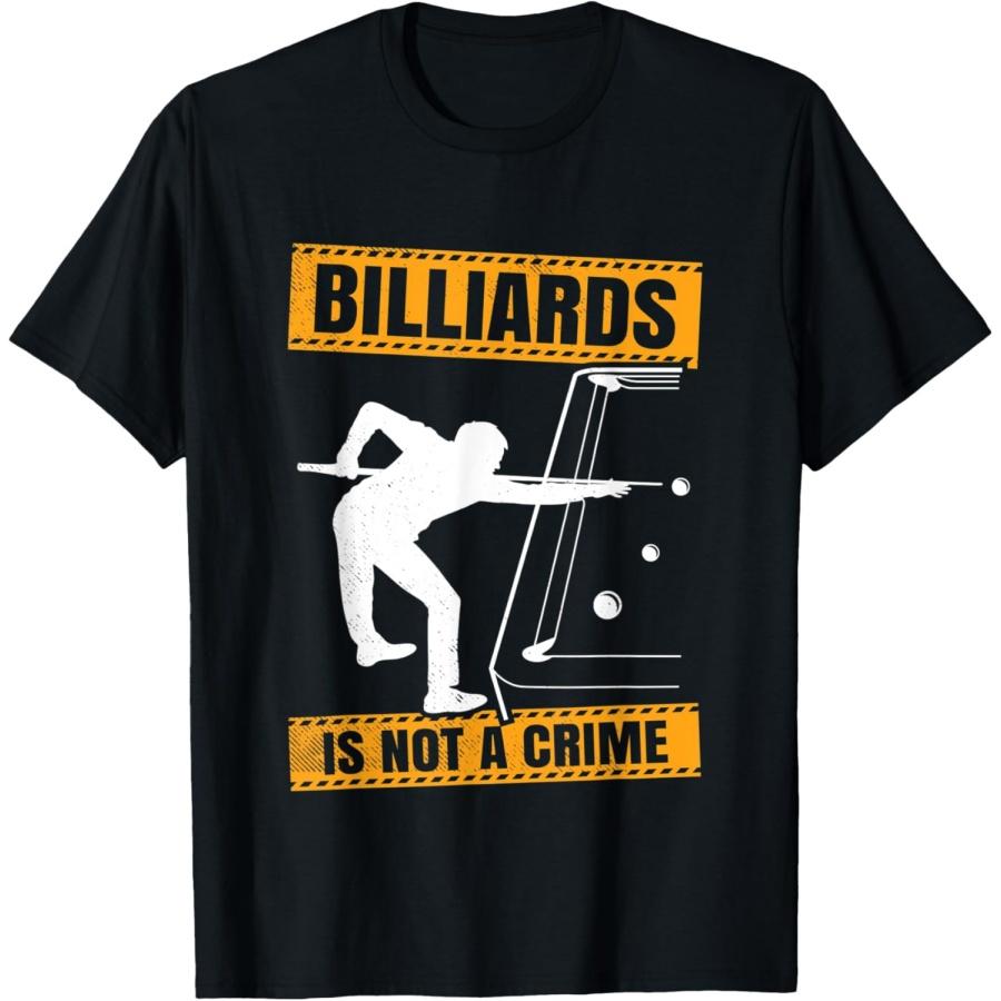 Billiards funny not a crime theme T-Shirt(1) S