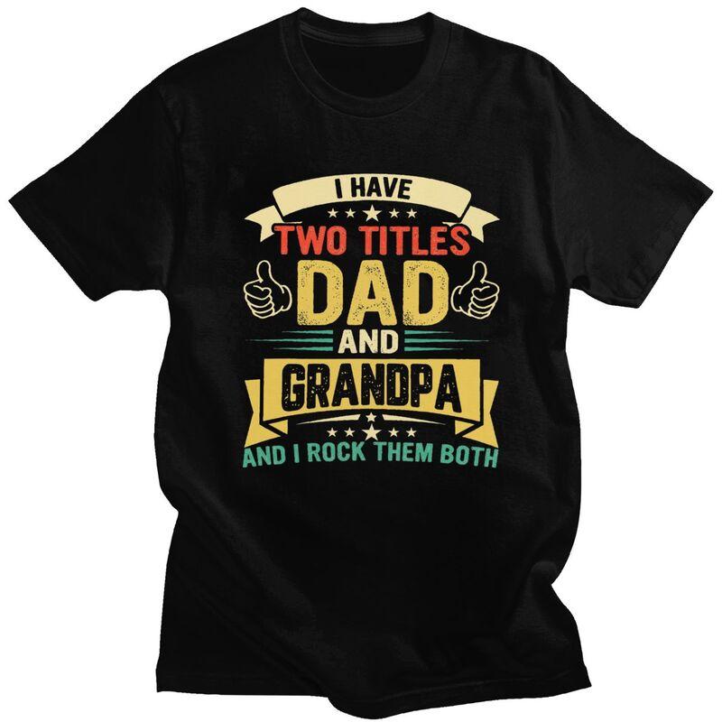 

Custom Classic I Have Two Titles Dad And Grandpa T Shirts Men Short Sleeve Father s Day Gift T-shirt 100% Cotton Slim Fit Tsh... 5XL різнокольоровий