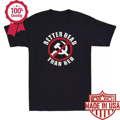 Patriotisches Besser tot als rot Antikommunistischer Lustiger Witz Vintage Herren T-Shirt Unisex T-Shirt
