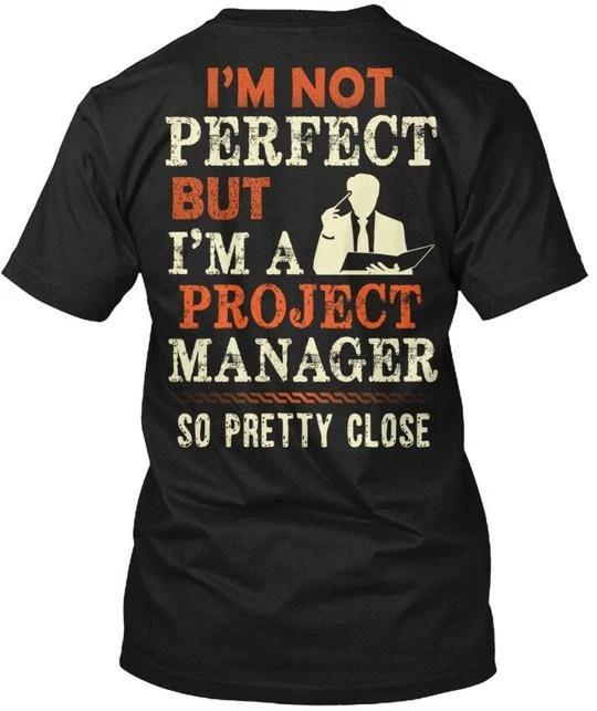 Project Manager I m Not Perfect But A So Pretty T shirt Made in USA S to 5XL 4XL