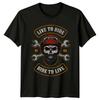 Live To Ride Ride To Live Skull Motorcycle Mens T-Shirt Womens Tee Graphic Top