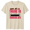 There Is No We In Chocolate Food Graphic Tee Unisex Top