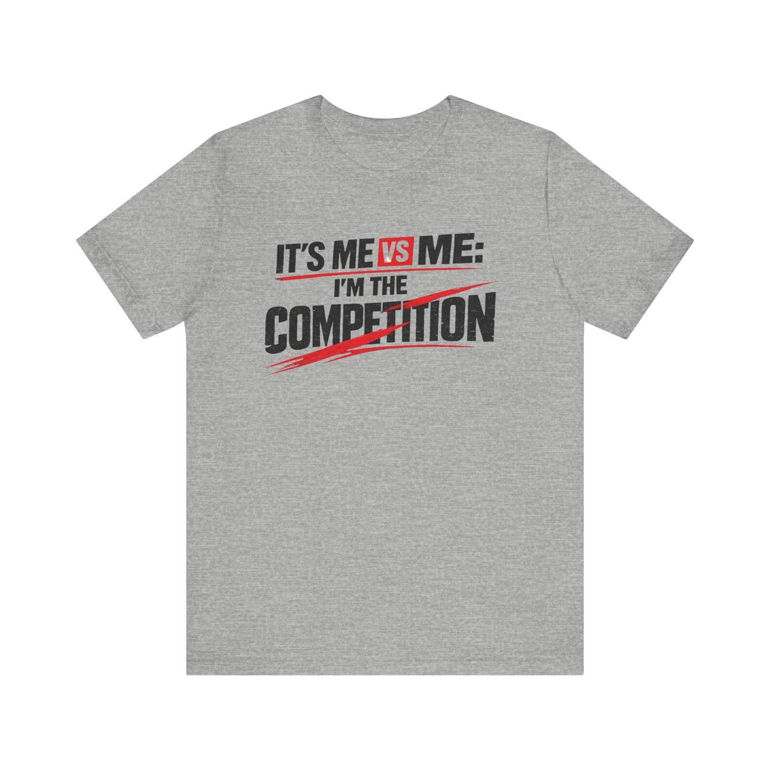 It s Me vs Me: I m the Competition Graphic T-Shirt 160