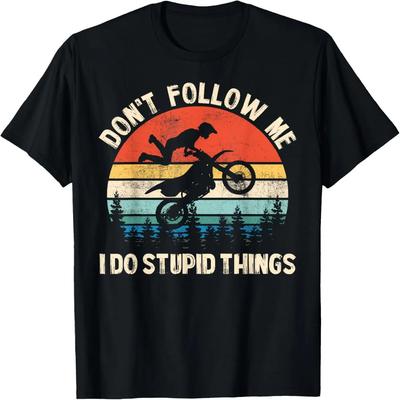 Don't Follow Me I Do Stupid Things Vintage Dirt Bike Gift T-Shirt