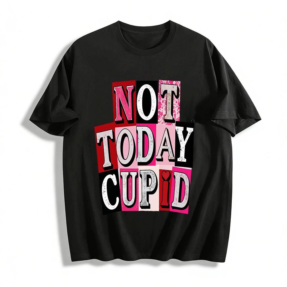 Anti-Valentine s Day Not Today Cupid Graphic Casual Short Sleeve T-Shirt Pure cotton T-shirt XXS