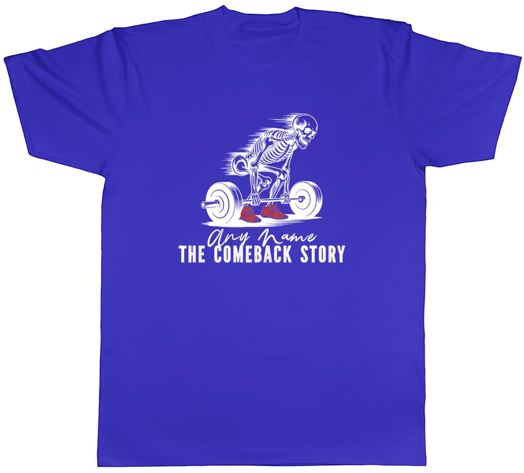 Personalisierte Fitness-Bodybuilding-The-Comeback-Story Unisex-T-Shirt Tee Geschenk Oberteil