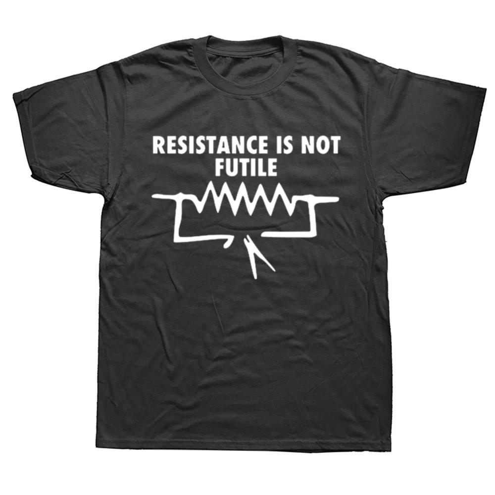 

New Summer Fashion Resistance Is Not Futile T Shirt Men Short Sleeve Cotton Tshirt Tops Man Electrician Science Tshirt 4XL