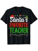Humorous Christmas TShirt for SantaS Preferred Educator Stylish Short Sleeve Top for Both Genders Comfortable Fit for Unisex C
