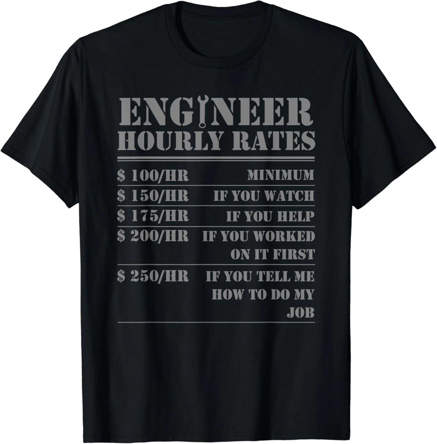 Engineer Hourly Rate Funny Engineering Mechanical Civil Gifts Unisex T-Shirt 3XL