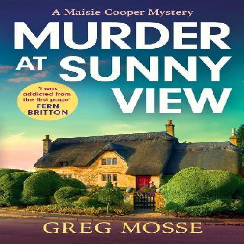 Murder at Sunny View by Greg Mosse Paperback Book 9781399740678