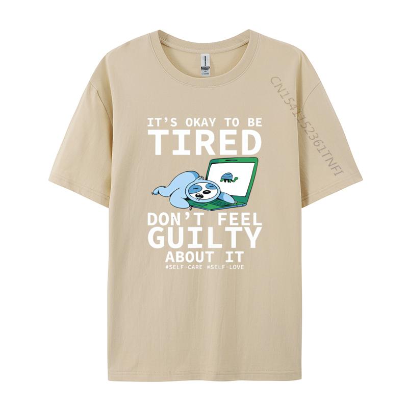 Its Okay To Be Tired Dont Feel Guilty T-shirt s T-shirt Personalized Print T Shirt Black Best Gift